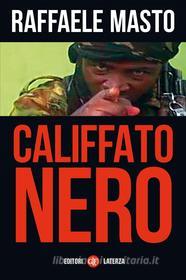 Ebook Califfato nero di Raffaele Masto edito da Editori Laterza