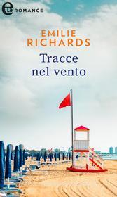 Ebook Tracce nel vento (eLit) di Emilie Richards edito da HarperCollins Italia