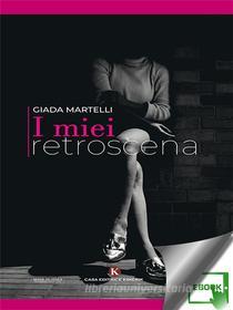 Ebook I miei retroscena di Giada Martelli edito da Kimerik