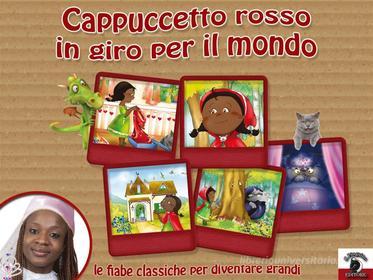 Ebook Cappuccetto Rosso in giro per il mondo con fata Kelly di Mariagrazia Bertarini, Valentina Falanga edito da Il Pinguino editore