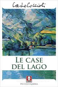 Ebook Le case del lago di Carlo Coccioli edito da Lindau