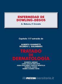 Ebook Capítulo 117 extraído de Tratado de Dermatología - ENFERMEDAD DE DOWLING-DEGOS di A.Giannetti, A. Rebora, F. Crovato edito da Piccin Nuova Libraria Spa