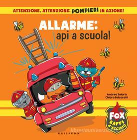Ebook Allarme: api a scuola! di Chiara Balzarotti, Andrea Salaris edito da Edizioni Gribaudo