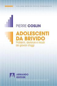 Ebook Adolescenti da brivido di Coslin Pierre edito da Armando Editore