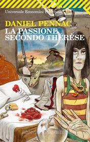 Ebook La passione secondo Thérèse di Pennac Daniel edito da Feltrinelli Editore