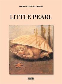 Ebook Little Pearl di William Trivelloni edito da Edizioni Simple