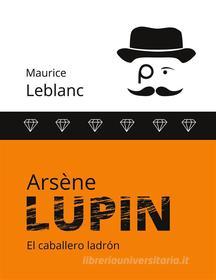 Ebook Arsène Lupin di Maurice Leblanc edito da Books on Demand