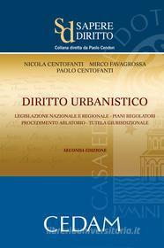 Ebook Diritto Urbanistico di Centofanti Nicola, Favagrossa Mirco, Centofanti Paolo edito da Cedam