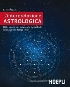 Ebook L'interpretazione astrologica di Rocco Pinneri edito da Hoepli