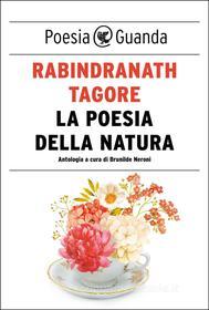 Ebook La poesia della natura di Rabindranath Tagore edito da Guanda
