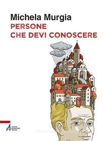 Ebook Persone che devi conoscere di Michela Murgia edito da Edizioni Messaggero Padova