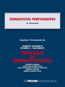 Ebook Capítulo 118 extraído de Tratado de Dermatología - DERMATOSIS PERFORANTES di A.Giannetti edito da Piccin Nuova Libraria Spa