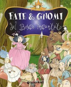 Ebook Fate e Gnomi del Bosco incantato di Belardinelli Bianca edito da Giunti Kids