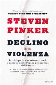 Ebook Il declino della violenza di Pinker Steven edito da Mondadori