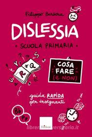 Ebook Dislessia - Cosa fare (e non) di Barbera Filippo edito da Edizioni Centro Studi Erickson