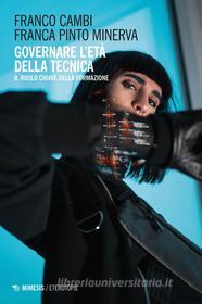 Ebook Governare l’età della tecnica di Franco Cambi, Franca Pinto Minerva edito da Mimesis Edizioni