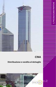 Ebook Cina. La distribuzione e la vendita al dettaglio di Sergi Roberto, Colianni Mavilo edito da Diacron Press