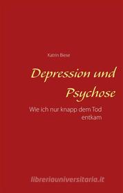 Ebook Depression und Psychose di Katrin Biese edito da Books on Demand