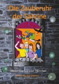 Ebook Die Zauberuhr der Sahrine di Heike Eberius-von Hammel edito da Books on Demand