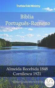 Ebook Bíblia Português-Romeno di Truthbetold Ministry edito da TruthBeTold Ministry