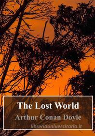Ebook The Lost World di Arthur Conan Doyle edito da Freeriver Publishing