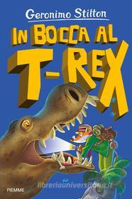 Ebook In bocca al T-Rex di Stilton Geronimo edito da Piemme