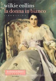 Ebook La donna in bianco. Libro primo di Wilkie Collins edito da Fazi Editore