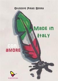 Ebook Made in Italy con amore di Giuseppe Piras Serra edito da GAEditori
