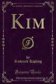 Ebook Kim di Rudyard Kipling edito da Forgotten Books
