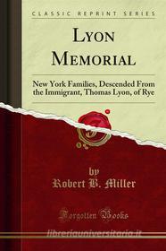 Ebook Lyon Memorial di Robert B. Miller edito da Forgotten Books