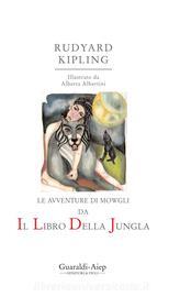 Ebook Le avventure di Mowgli da Il libro della giungla di Rudyard Kipling edito da Guaraldi