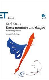 Ebook Essere uomini è uno sbaglio di Kraus Karl edito da Einaudi