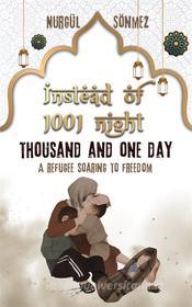 Ebook Instead of 1001 Night - Thousand and one day di Nurgül Sönmez edito da Books on Demand