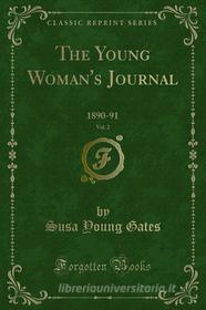 Ebook The Young Woman's Journal di Susa Young Gates edito da Forgotten Books