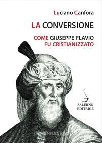 Ebook La Conversione di Luciano Canfora edito da Carocci Editore