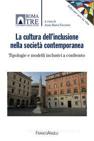 Ebook La cultura dell'inclusione nella società contemporanea di AA. VV. edito da Franco Angeli Edizioni