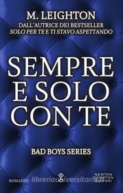 Ebook Sempre e solo con te di M. Leighton edito da Newton Compton Editori