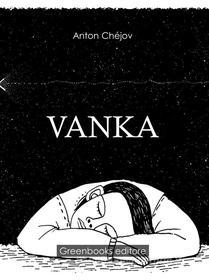Ebook Vanka di Anton Chejov edito da Greenbooks Editore