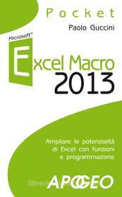 Ebook Excel macro 2013 di Paolo Guccini edito da Feltrinelli Editore