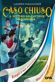 Ebook Caso chiuso. Il mistero dell'attrice scomparsa di Lauren Magaziner edito da De Agostini