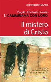 Ebook Il Mistero di Cristo (il) di Arcidiocesi di Milano edito da Centro Ambrosiano