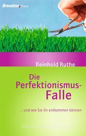 Ebook Die Perfektionismus-Falle di Reinhold Ruthe edito da Brendow, J