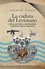 Ebook La caduta del Leviatano di Igor Giussani, Jacopo Simonetta edito da Gruppo Albatros Il Filo