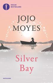 Ebook Silver Bay di Moyes Jojo edito da Mondadori