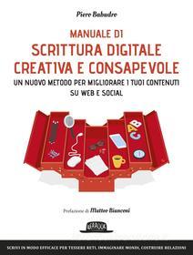 Ebook Manuale di scrittura digitale creativa e consapevole di Piero Babudro edito da Dario Flaccovio Editore