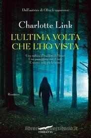 Libro Ebook L' ultima volta che l'ho vista di Charlotte Link di Corbaccio