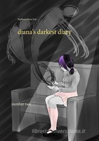 Ebook diana&apos;s darkest diary di Madison Diana Foit edito da Books on Demand