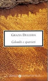 Ebook Colombi e sparvieri (Mondadori) di Deledda Grazia edito da Mondadori