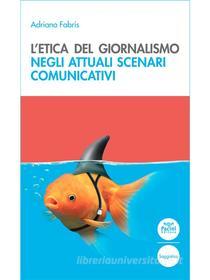 Ebook L'etica del giornalismo di Adriano Fabris edito da Pacini Editore