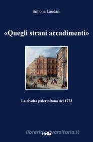 Ebook «Quegli strani accadimenti» di Simona Laudani edito da Viella Libreria Editrice